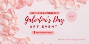 Galentine’s Day: Art Edition